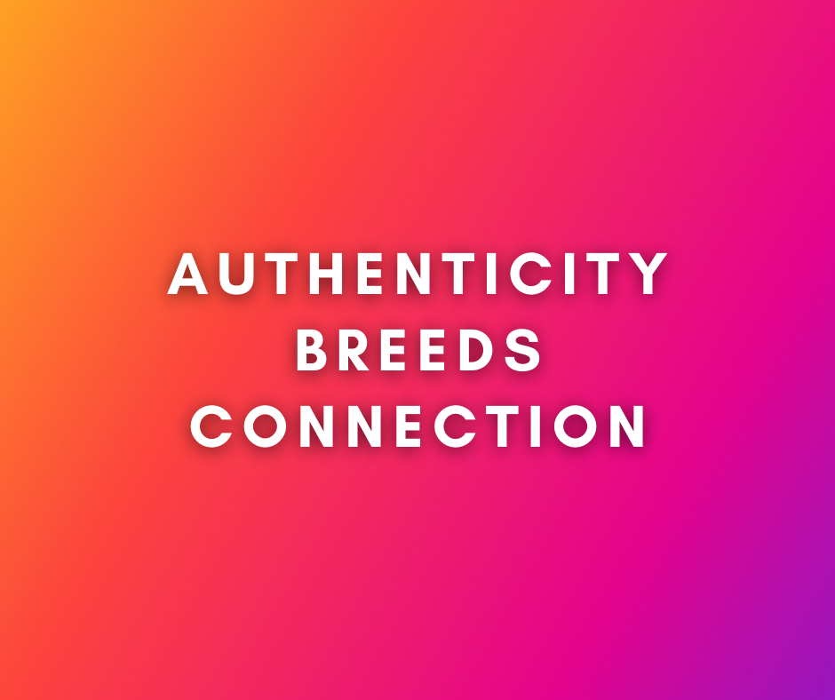 Instagram vs. Reality - Authenticity breeds connection