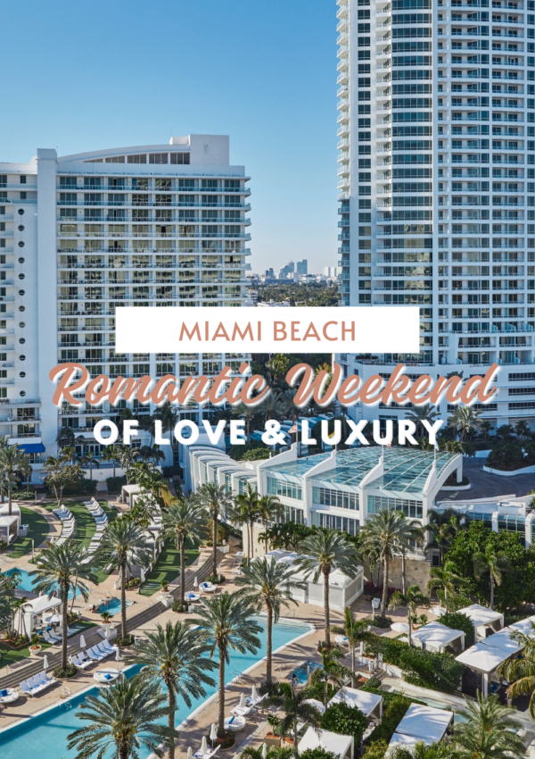 Miami Beach: Our Romantic Weekend of Love and Luxury
