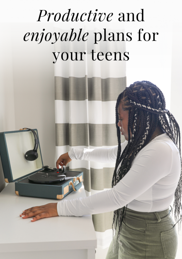 Hey Mamas, Let’s Talk About Summer Plans for Your Teens